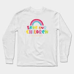 Save Our Children Long Sleeve T-Shirt